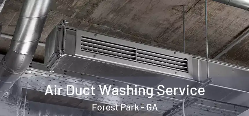  Air Duct Washing Service Forest Park - GA