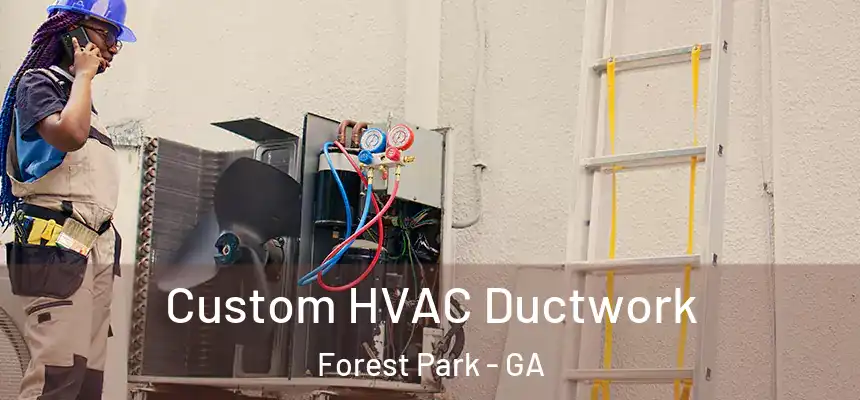  Custom HVAC Ductwork Forest Park - GA