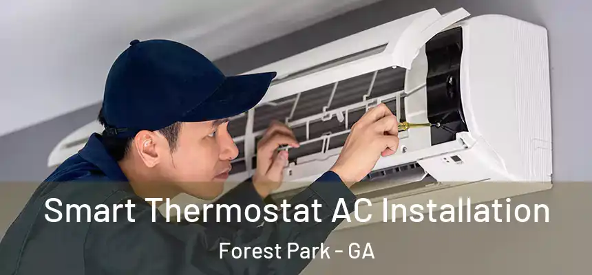  Smart Thermostat AC Installation Forest Park - GA